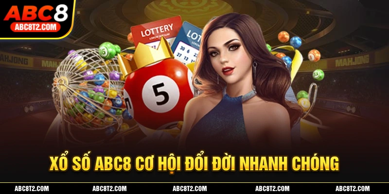 Game xổ số đổi đời có dưới nhiều hình thức tại ABC8